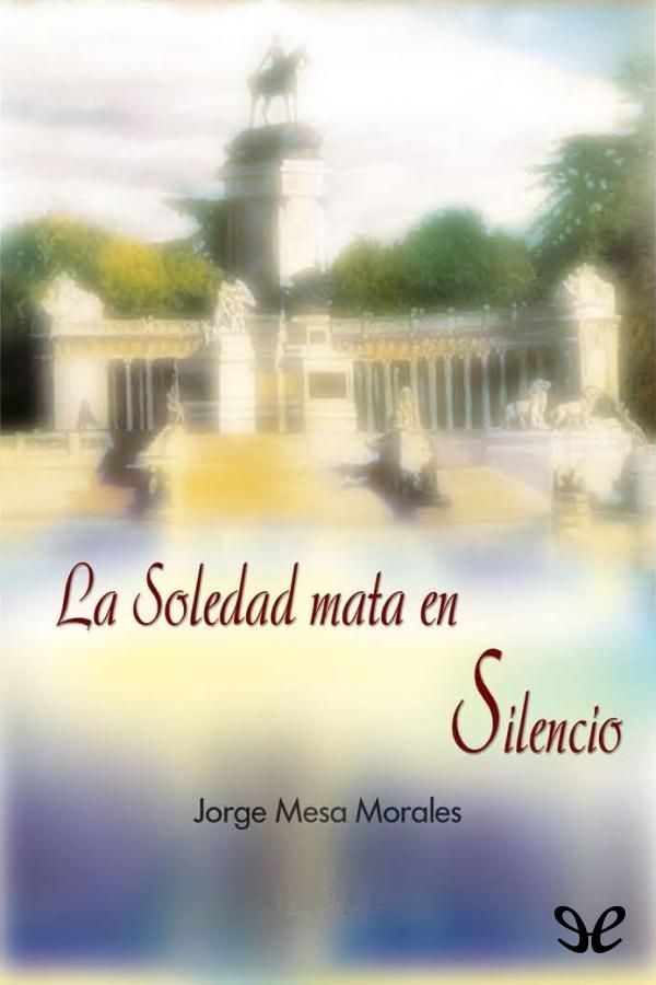 La soledad mata en silencio