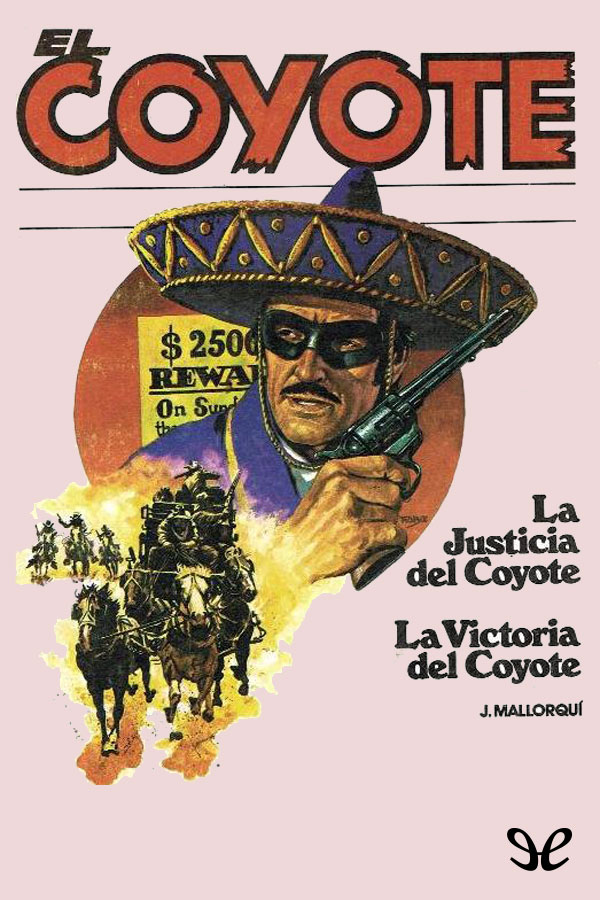 La justicia del Coyote & La victoria del Coyote