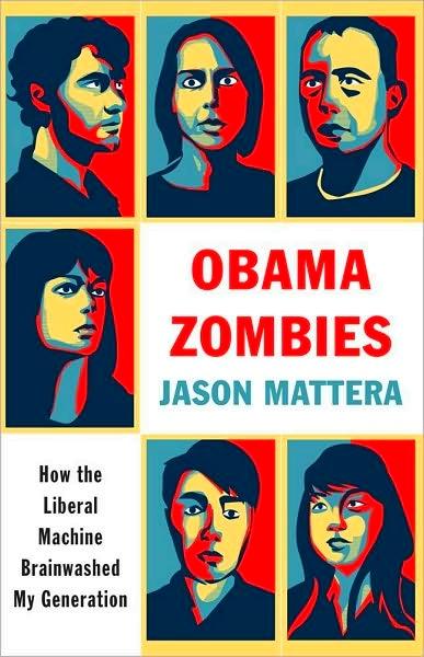 Obama Zombies: How the Obama Machine Brainwashed My Generation