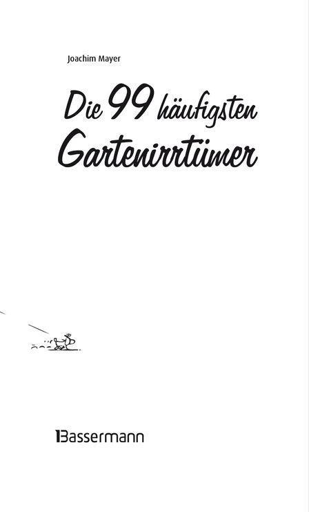 Die 99 haeufigsten Gartenirrtuemer