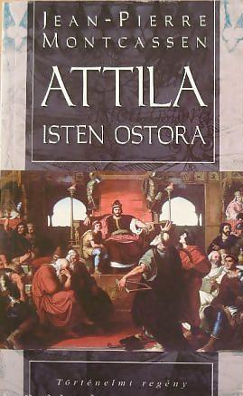 Attila ​Isten ostora