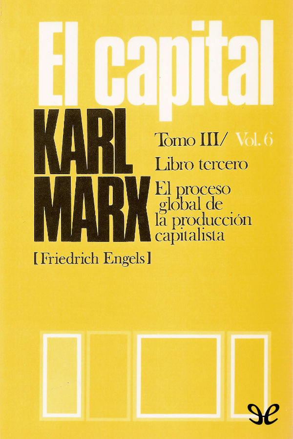 El Capital   Libro tercero, Vol. 6