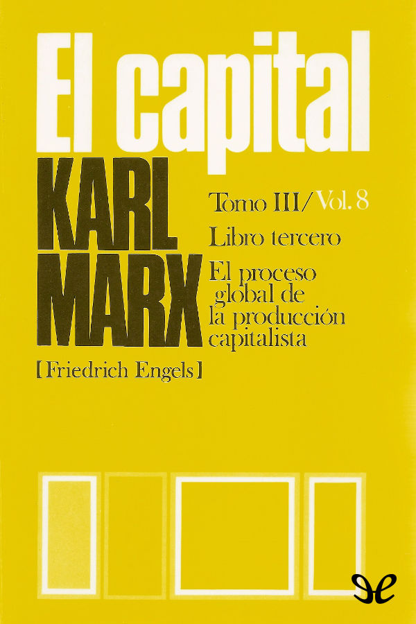 El Capital   Libro tercero, Vol. 8