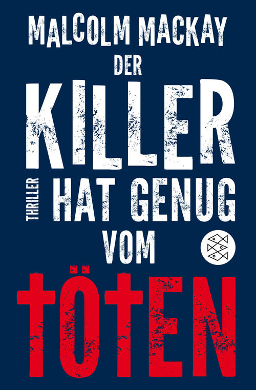 Der Killer hat genug vom Töten: Thriller