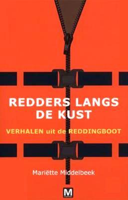 Redders langs de kust: Verhalen uit de reddingsboot