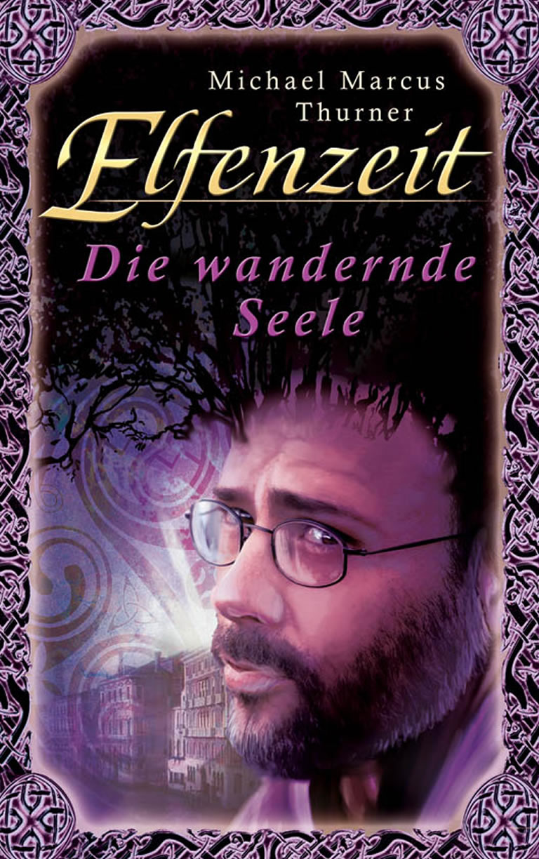 Elfenzeit 6: Die wandernde Seele - Thurner, M: Elfenzeit 6: Die wandernde Seele