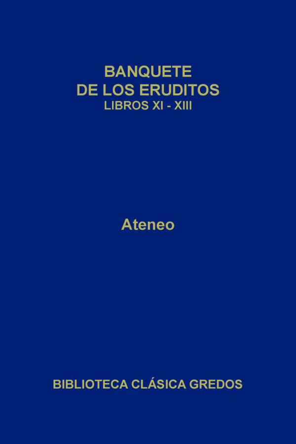 Banquete de los eruditos Libros XI-XIII