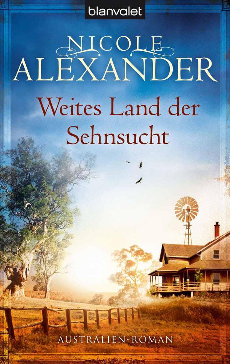 Weites Land der Sehnsucht: Australien-Roman