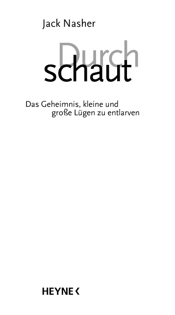 Durchschaut - Das Geheimnis, kleine und große Luegen zu entlarven