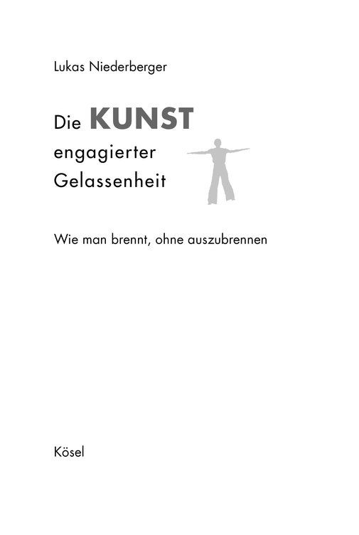 Die Kunst engagierter Gelassenheit