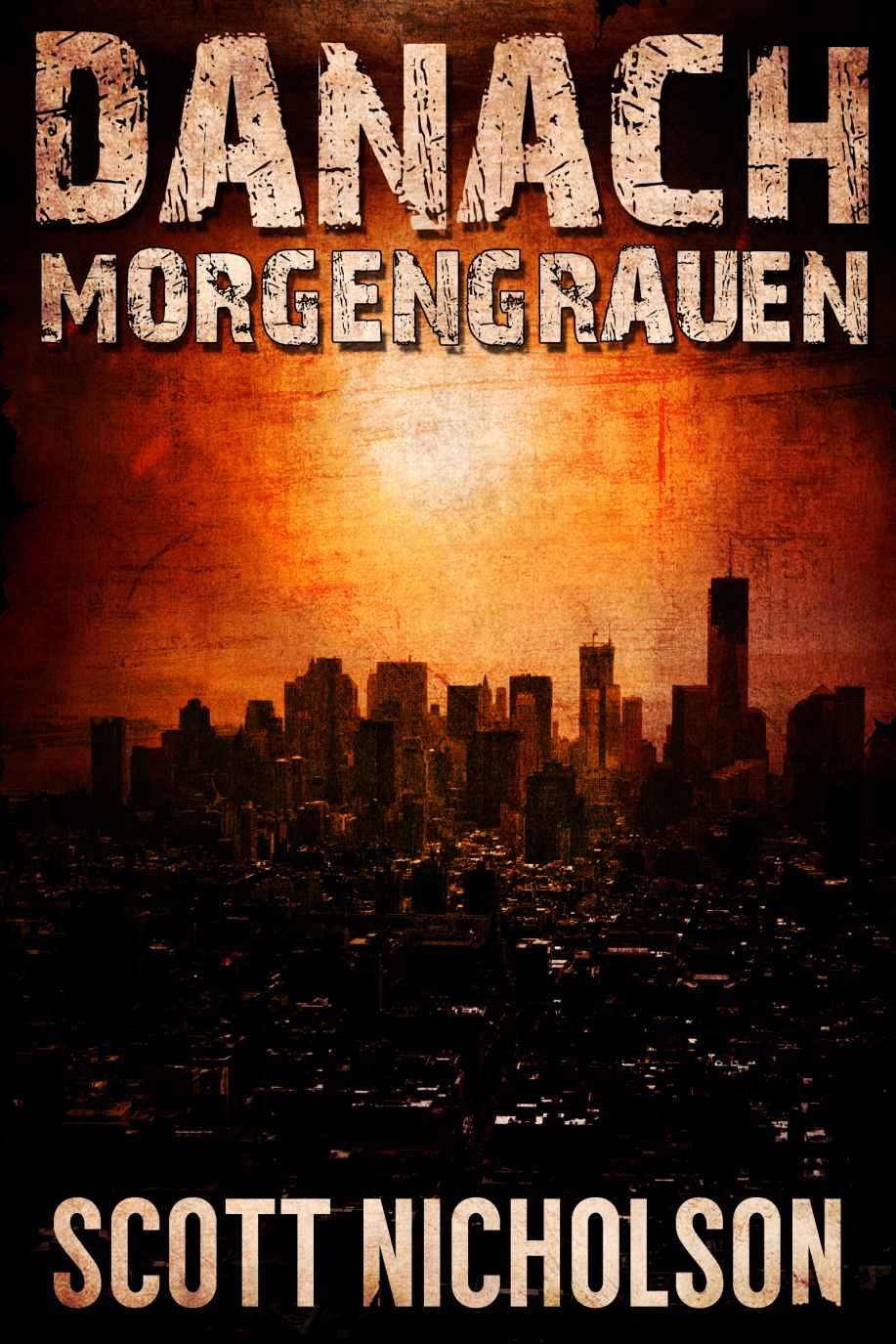 Morgengrauen: Ein postapokalyptischer Thriller