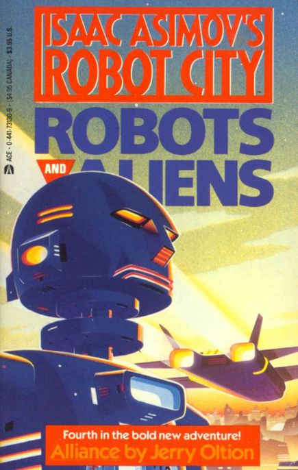 Isaac Asimov's Robot City - Robots And Aliens Book 4:Alliance