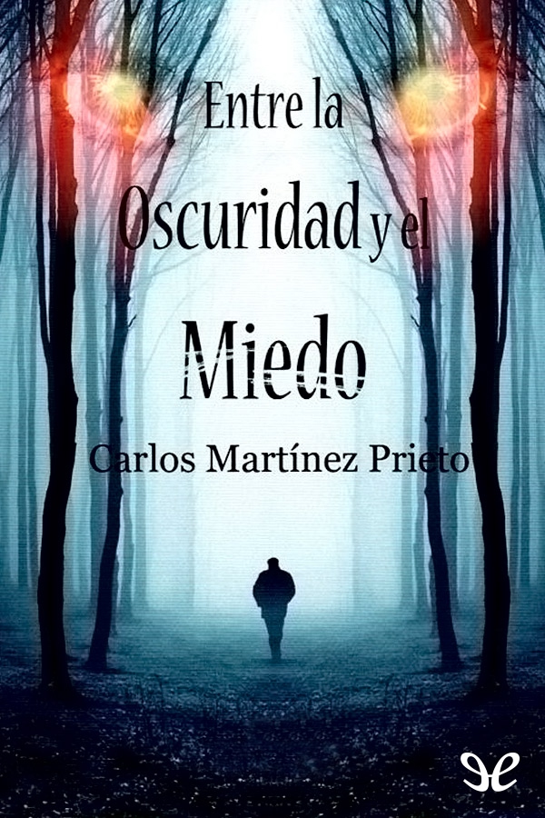 Entre la oscuridad y el miedo