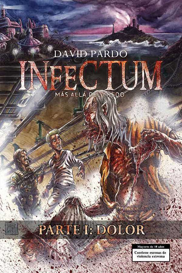 Infectum. Parte I: Dolor