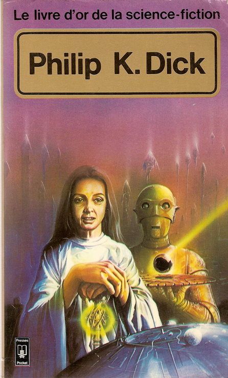 Le livre d'or de Philip K. Dick