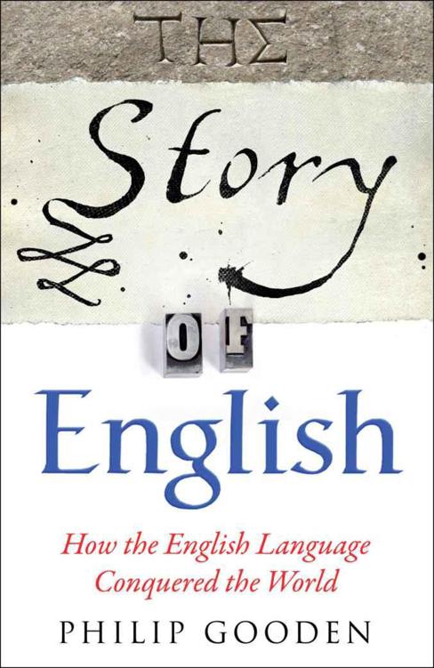 The Story of English: How the English Language Conquered the World