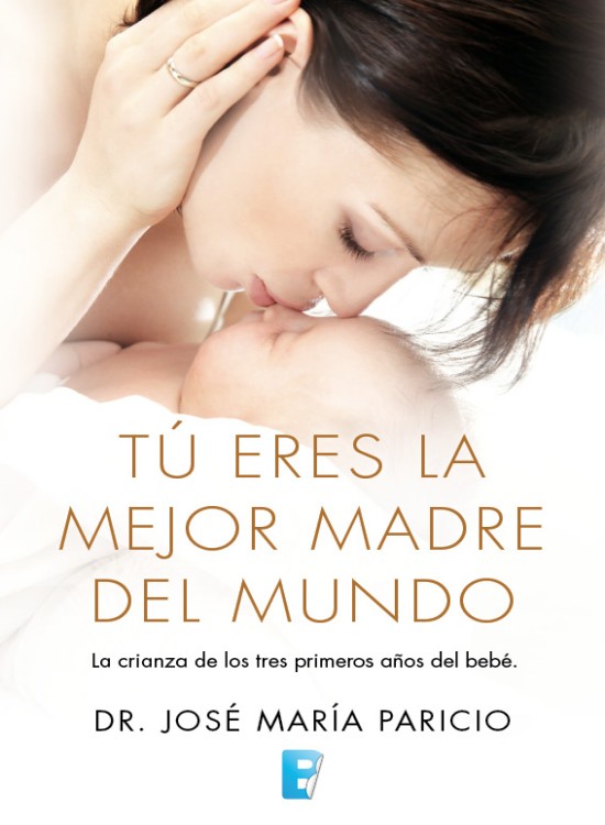 Tú eres la mejor madre del mundo