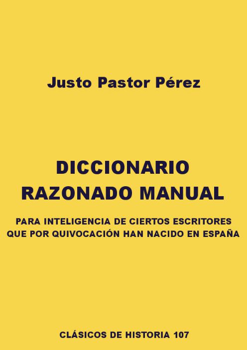 Diccionario razonado manual para inteligencia de ciertos escritores que por equivocación han nacido en España