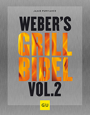 Weber's Grillbibel Vol. 2