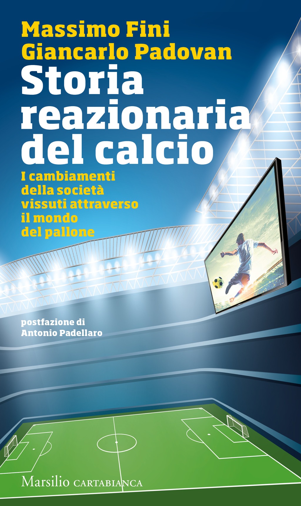 Storia reazionaria del calcio