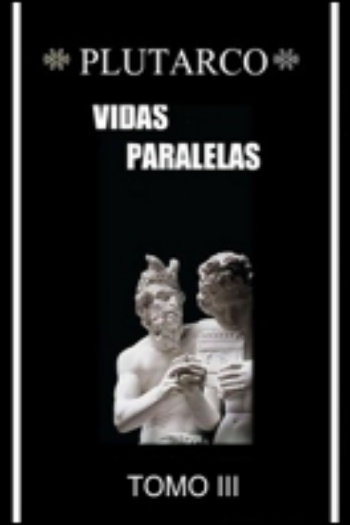 Vidas Paralelas - Tomo III