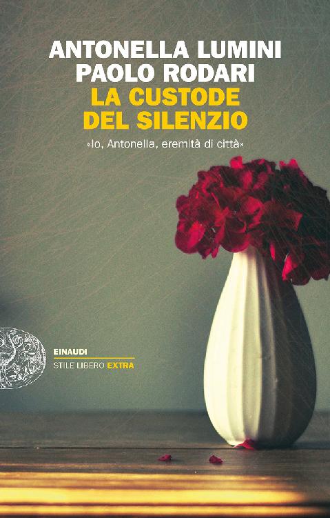 La custode del silenzio: «Io, Antonella, eremita di città»