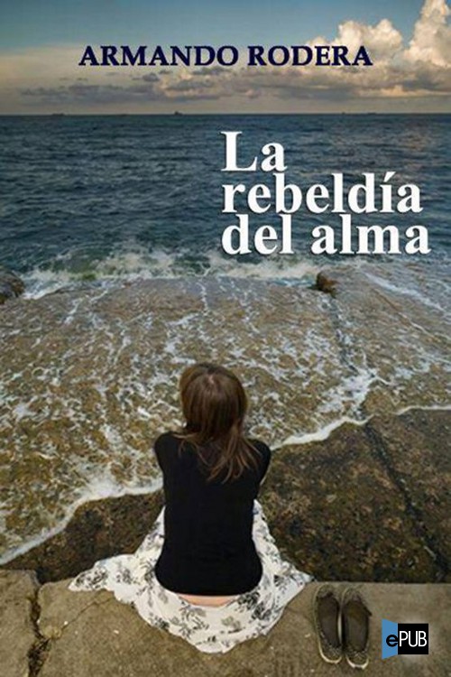 La rebeldía del alma