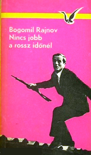 Nincs jobb a rossz időnél