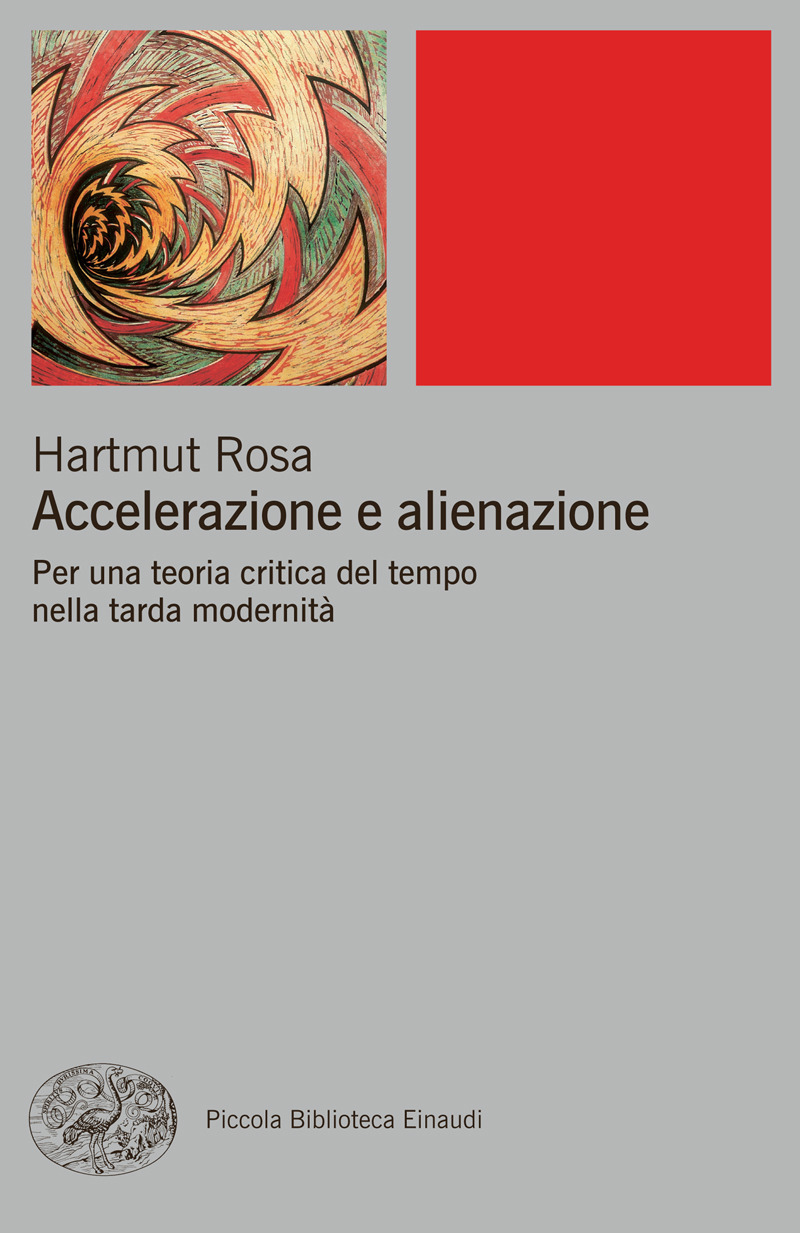 Accelerazione e alienazione. Per una teoria critica del tempo nella tarda modernità