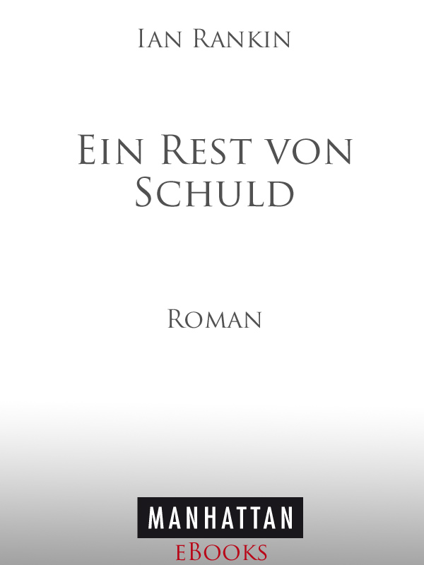 Ein Rest von Schuld - Rankin, I: Rest von Schuld - Exit Music