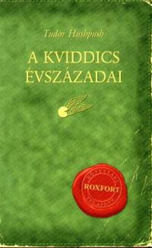 A Kviddics évszázadai