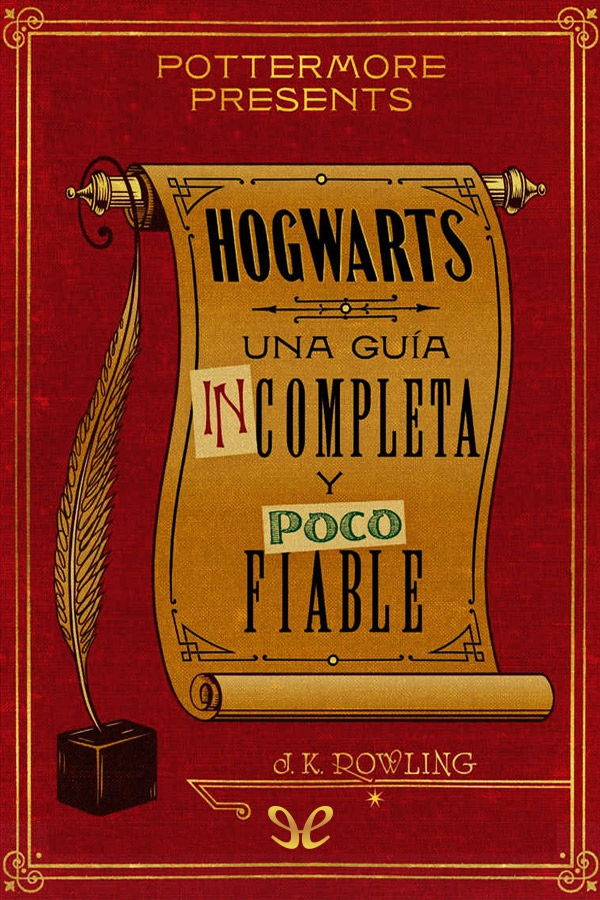 Hogwarts: una guía incompleta y poco fiable