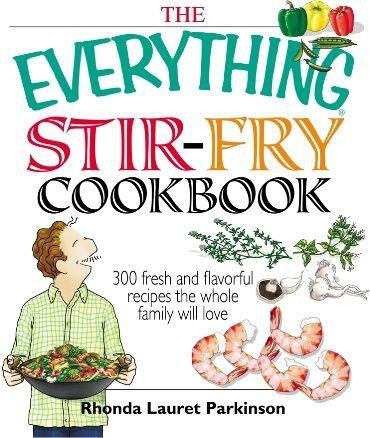 THE EVERYTHING® STIR-FRY COOKBOOK