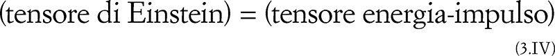 (tensore di Einstein) (tensore energia-impulso)