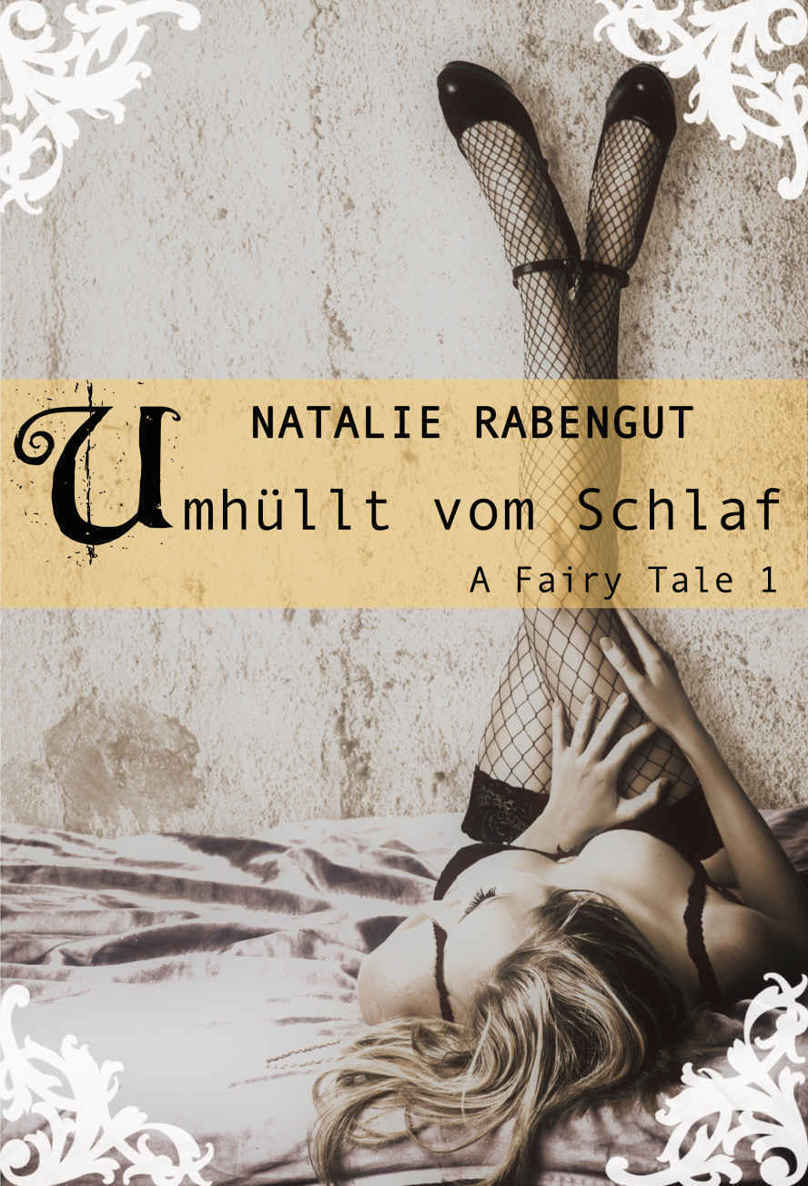 Umhüllt vom Schlaf – A Fairy Tale 1