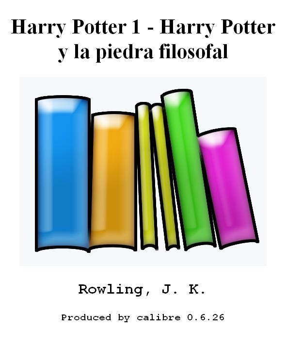 Harry Potter 1 - Harry Potter y la piedra filosofal