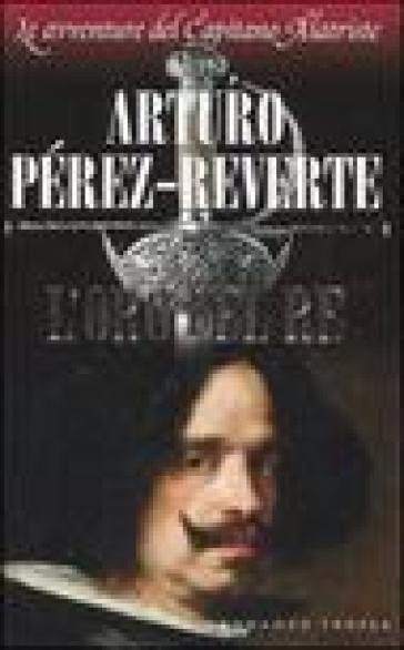 Pérez-Reverte Arturo - L' oro del re