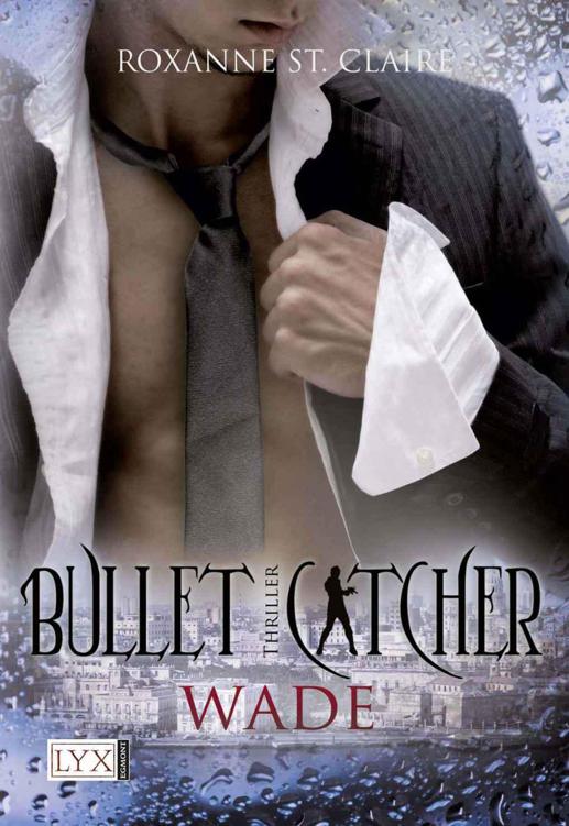 Bullet Catcher: Wade