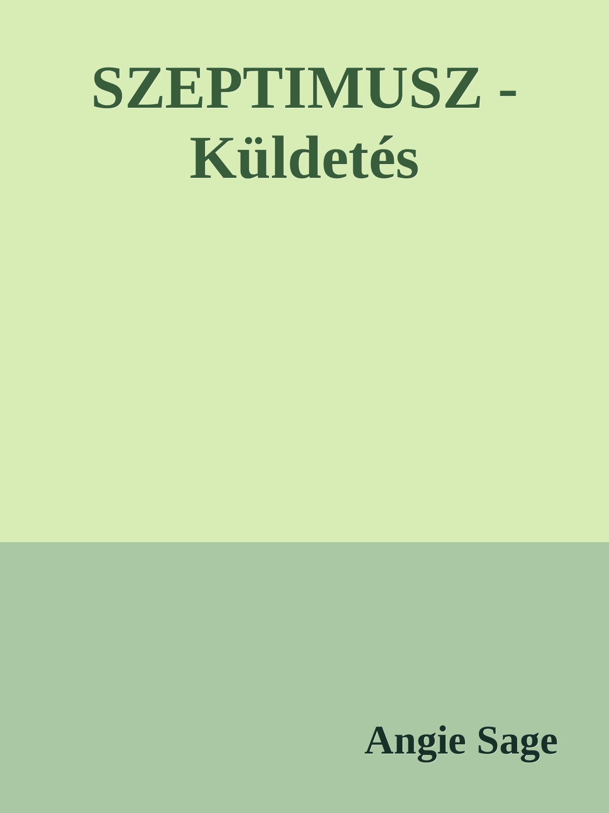 SZEPTIMUSZ - Küldetés