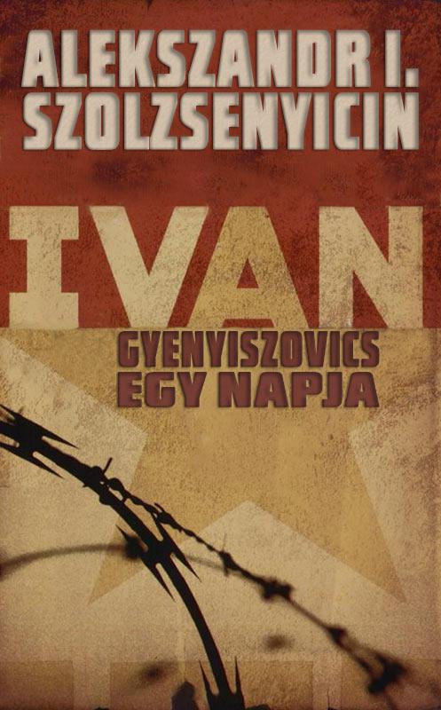 Ivan Gyenyiszovics egy napja