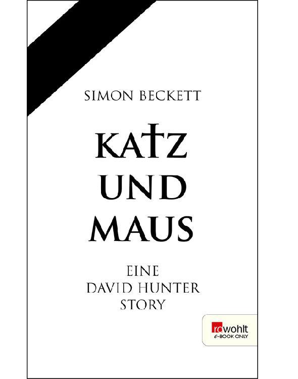 Katz und Maus. Rowohlt E-Book Only: Eine David Hunter Story