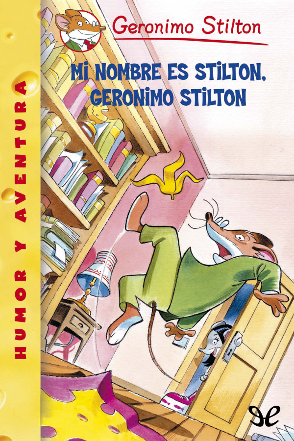 Mi nombre es Stilton, Geronimo Stilton