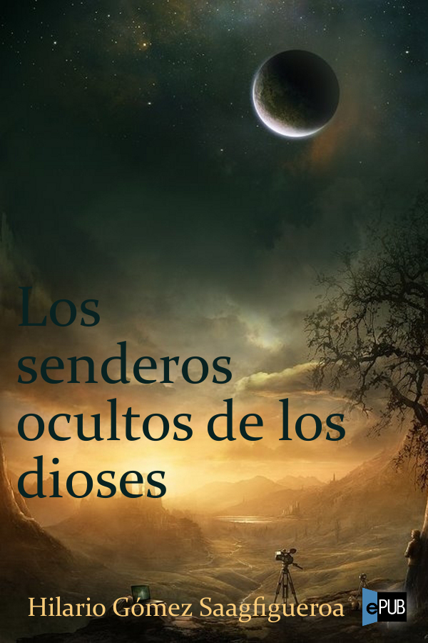 Los senderos ocultos de los dioses