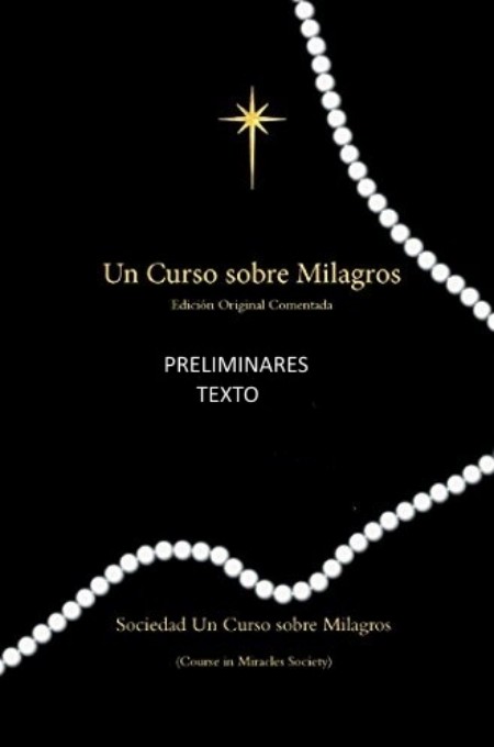 Un curso sobre milagros - Preliminares. Texto