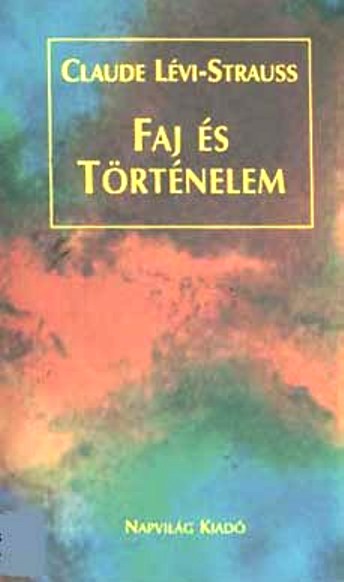 Lévi-Strauss - Faj és történelem