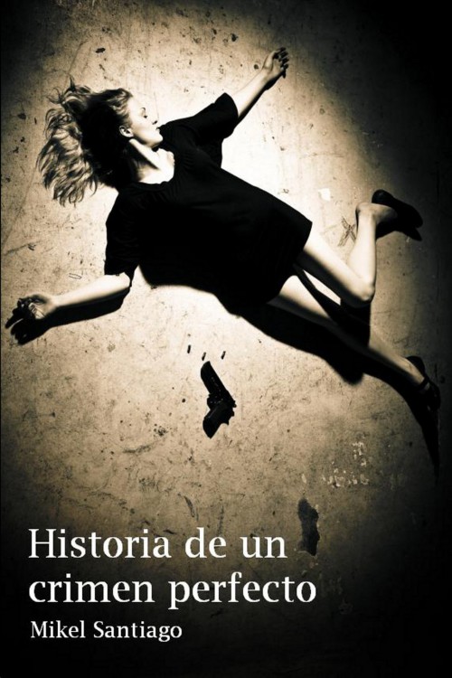 Historia De Un Crimen Perfecto