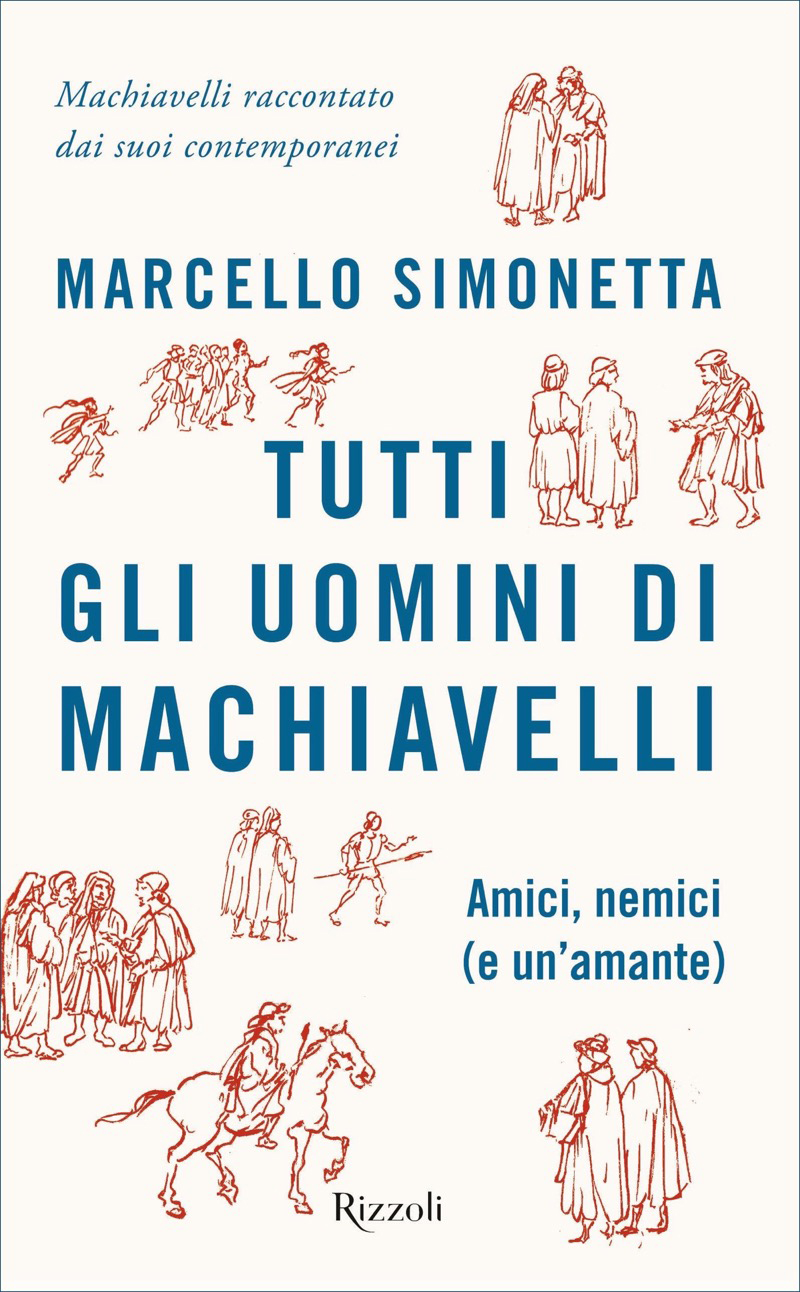 Tutti gli uomini di Machiavelli