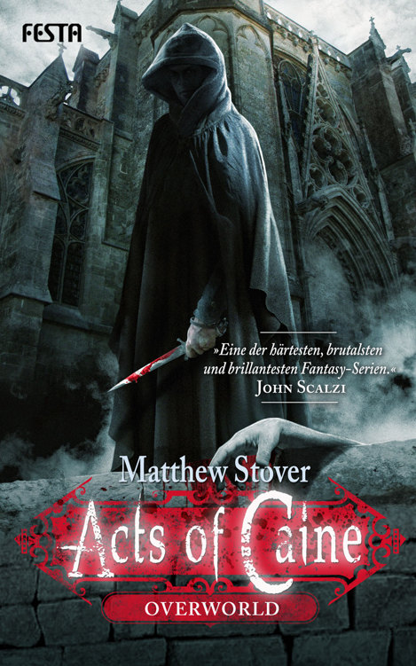 Matthew Stover - Acts of Caine Buch 1 - Overworld