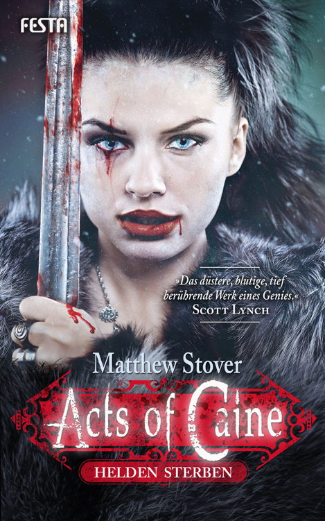 Matthew Stover - Acts of Caine Buch 2 - Helden sterben