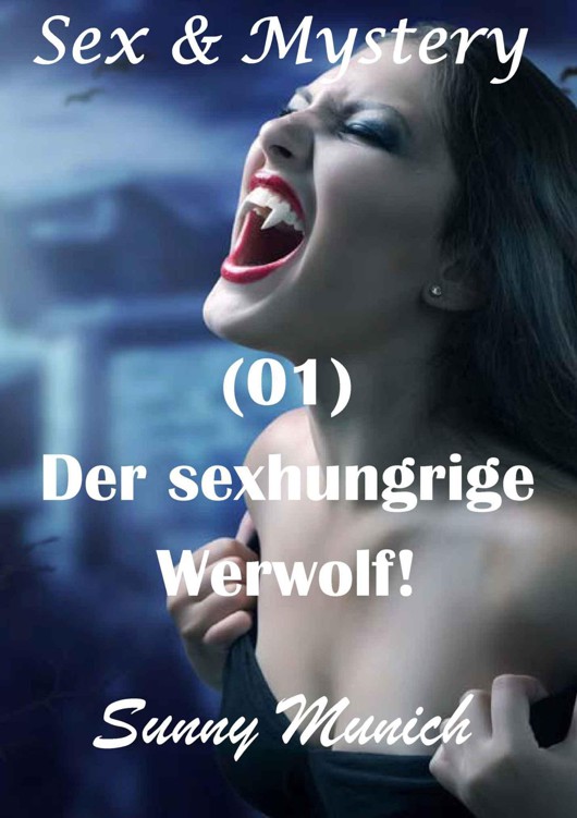 Der sexhungrige Werwolf!